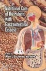 Alan L Buchman, Alan L (Intestinal Rehabilitation &amp; Trans Buchman, Alan L Buchman - Nutritional Care of the Patient With Gastrointestinal Disease