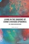 Shelley Torcetti - Living in the Shadows of China''s Hiv/aids Epidemics