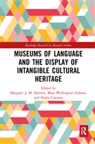 Margaret J.-M. Gahtan Soenmez, Nadia Cannata, Maia Wellington Gahtan, Margaret J.-M. Sönmez - Museums of Language and the Display of Intangible Cultural Heritage