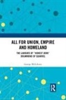 George Mcgilvary, McGilvary George - All for Union, Empire and Homeland