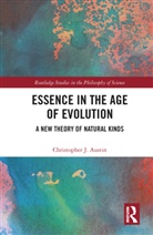 Christopher J. Austin, Christopher J. (University of Oxford Austin - Essence in the Age of Evolution