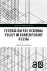 Andrey Starodubtsev, Andrey (University of Helsinki Starodubtsev - Federalism and Regional Policy in Contemporary Russia