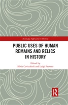Silvia Provero Cavicchioli, Silvia Cavicchioli, Luigi Provero - Public Uses of Human Remains and Relics in History