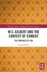Richard Moore, Moore Richard - W.s. Gilbert and the Context of Comedy