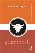 Louise M. Pryke, Pryke Louise M. - Gilgamesh