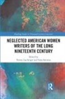 Verena Salenius Laschinger, Verena Laschinger, Sirpa Salenius, Salenius Sirpa - Neglected American Women Writers of the Long Nineteenth Century