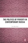 Ann-Mari Satre, Ann-Mari (Uppsala University Satre, Ann-Mari Sätre - Politics of Poverty in Contemporary Russia