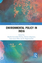 Natalia Joergensen Ciecierska-Holmes, Natalia Ciecierska-Holmes, Kirsten Jörgensen, Lana Laura Ollier, D. Raghunandan - Environmental Policy in India
