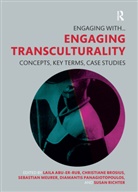 Laila (University of Heidelberg Abu-Er-Rub, Laila Brosius Abu-Er-Rub, Laila Abu-Er-Rub, Christiane Brosius, Sebastian Meurer, Diamantis Panagiotopoulos... - Engaging Transculturality