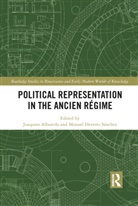 Joaquim Herrero Sanchez Albareda, Joaquim Albareda, Manuel Herrero Sánchez - Political Representation in the Ancien Regime