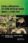 James C. Beasley, William C. (Smithsonian Conservation Biology Pitt, William C. Beasley Pitt, Gary W. Witmer, James Beasley, William C. Pitt... - Ecology and Management of Terrestrial Vertebrate Invasive Species in
