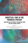 Aleksandra Nakai Konarzewska, Aleksandra Konarzewska, Anna Nakai, Michał Przeperski - Unsettled 1968 in the Troubled Present