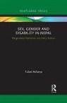 Tulasi Acharya, Acharya Tulasi - Sex, Gender and Disability in Nepal