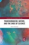 Robert Frodeman, Frodeman Robert - Transhumanism, Nature, and the Ends of Science
