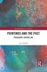 Ivan Gaskell, Gaskell Ivan - Paintings and the Past