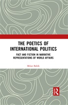 Milan Babik, Milan Babík - Poetics of International Politics
