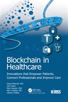 John Bass, Alex Cahana, Cahana Alex, Vikram Dhillon, Vikram Bass Dhillon, Dhillon Vikram... - Blockchain in Healthcare