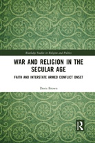 Davis Brown, Davis (Association of Religion Data Archive Brown, Davis (Association of Religion Data Archives) Brown, Brown Davis - War and Religion in the Secular Age