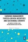 Michael I. C. Nwogugu, Nwogugu Michael I. C. - Earnings Management, Fintech-Driven Incentives and Sustainable Growth