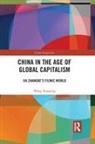 Xiaoping Wang, WANG XIAOPING - China in the Age of Global Capitalism