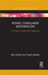 Afia Khalid, Afia (National College of Business Adminis Khalid, Afia (National College of Business Administration &amp; Economics Khalid, Afia Qadeer Khalid, Faisal Qadeer - Rising Consumer Materialism