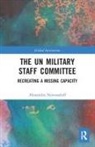 Alexandra Novosseloff - Un Military Staff Committee
