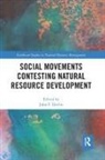 John F. (University of Guelph Devlin, John F. Devlin, Devlin John F. - Social Movements Contesting Natural Resource Development
