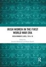 Jennifer (Maynooth University Redmond, Jennifer Farrell Redmond, Elaine Farrell, Farrell Elaine, Jennifer Redmond, Redmond Jennifer - Irish Women in the First World War Era