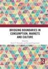 Karen V. Figueiredo Fernandez, Karen V. Fernandez, Bernardo Figueiredo - Bridging Boundaries in Consumption, Markets and Culture