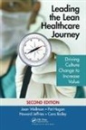 Cara Bailey, Bailey Cara, Pat Hagan, Hagan Pat, Howard Jeffries, Jeffries Howard... - Leading the Lean Healthcare Journey