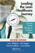Cara Bailey, Bailey Cara, Pat Hagan, Hagan Pat, Howard Jeffries, Jeffries Howard... - Leading the Lean Healthcare Journey