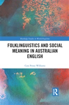 Cara Penry Williams, Cara (University of La Trobe Penry Williams - Folklinguistics and Social Meaning in Australian English