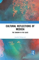 Jennifer Hedgecock - Cultural Reflections of Medusa