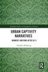 Heather Hillsburg - Urban Captivity Narratives