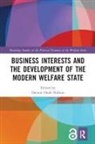 Dennie Oude Nijhuis, Dennie (Leiden University Oude Nijhuis, Dennie Oude Nijhuis - Business Interests and the Development of the Modern Welfare State