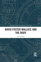 Peter Sloane, Sloane Peter - David Foster Wallace and the Body