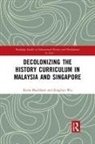 Kevin Blackburn, Kevin Wu Blackburn, Blackburn Kevin, ZongLun Wu - Decolonizing the History Curriculum in Malaysia and Singapore