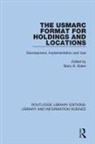 Barry B. Baker, Barry B. Baker, Baker Barry B. - Usmarc Format for Holdings and Locations
