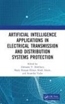 Almoataz Y. (Faculty of Engineering Abdelaziz, Shady Hossam Eldeen Abdel Aleem, Shady Hossam Eldeen Abdel Yadav Aleem, Anamika Yadav, Anamika (Department of Electrical Engineering National Institute of Technology Raipur Yadav, Shady Hossam Eldeen Abdel Aleem... - Artificial Intelligence Applications in Electrical Transmission and