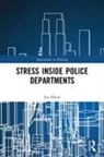 Karen L. Amendola, Stephen A. Bishopp, Jon Shane, Jon M. Shane, Shane Jon, Richard Smith - Stress Inside Police Departments