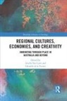 Ariella (James Cook University Luyn, Ariella (University of New England Luyn, Ariella (University of New England Van Luyn, Eduardo Fuente, Eduardo De La Fuente, Fuente Eduardo... - Regional Cultures, Economies, and Creativity
