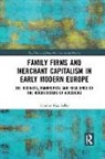 Thomas Max Safley, Thomas Max (University of Pennsylvania Safley - Family Firms and Merchant Capitalism in Early Modern Europe