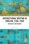 Carrie Griffin, Griffin Carrie - Instructional Writing in English, 1350-1650