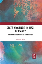 Emanuel Marx, Marx Emanuel - State Violence in Nazi Germany