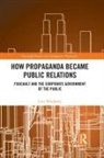 Cory Wimberly - How Propaganda Became Public Relations