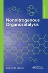 Andrew Harned, Andrew Harned, Andrew M. Harned, Harned Andrew - Nonnitrogenous Organocatalysis
