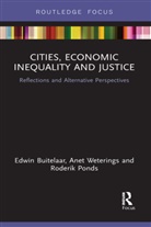 Edwin Buitelaar, Edwin Weterings Buitelaar, Buitelaar Edwin, Roderik Ponds, Anet Weterings, Weterings Anet - Cities, Economic Inequality and Justice