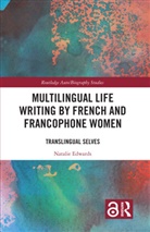 Natalie Edwards, Edwards Natalie - Multilingual Life Writing By French and Francophone Women