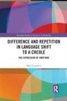 Maia Ponsonnet, Maïa Ponsonnet, Maia (University of Western Australia Ponsonnet - Difference and Repetition in Language Shift to a Creole