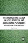 Paul Downes, Paul (Dublin City University Downes, Downes Paul - Reconstructing Agency in Developmental and Educational Psychology